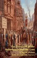 Cornelius McNamara - Conquest of the Nabataeans and the Lost City of Petra, Häftad. Tillgänglighet: Lägg i varukorg