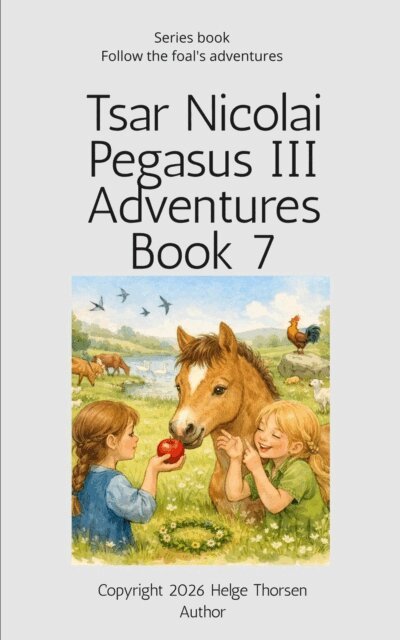 Helge Thorsen - Tsar Nicolai Pegasus III Adventures Book 7, E-bok