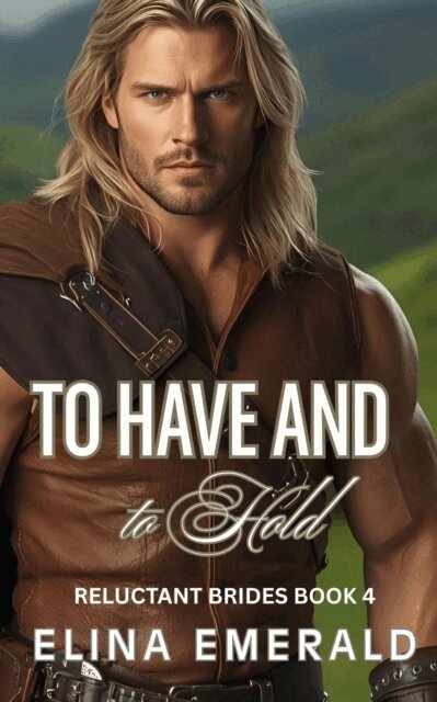 Elina Emerald - To Have and to Hold, E-bok