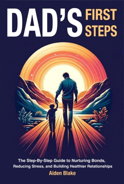 Harper Sage, Aiden Blake - Dad's First Steps, E-bok. Tillgänglighet: Lägg i varukorg