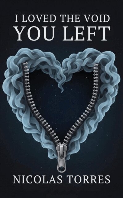 Nicolas Torres - I Love the Void you Left, E-bok