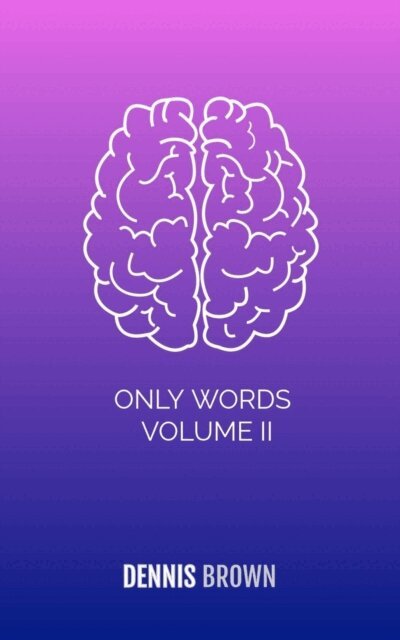 Dennis Brown - Only Words Volume II, E-bok