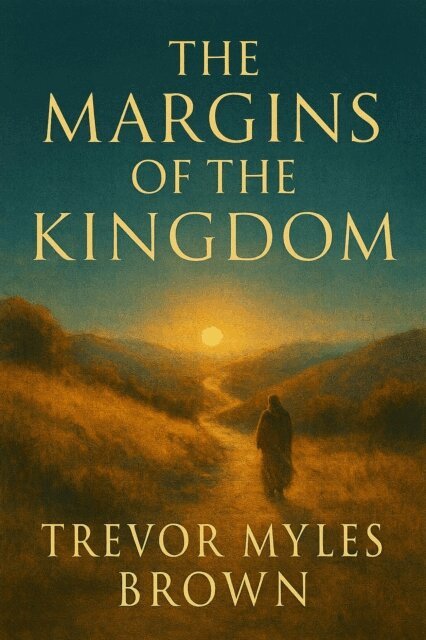 Trevor Myles Brown - Margins Of The Kingdom, E-bok