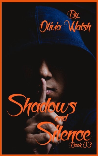 Olivia Walsh - Shadows and Silence Book 03, E-bok