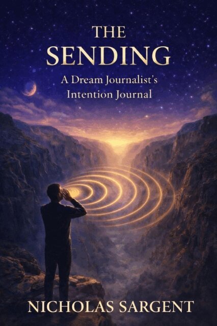 Nicholas Sargent - Sending: A Dream Journalist's Intention Journal, E-bok. Tillgänglighet: Lägg i varukorg