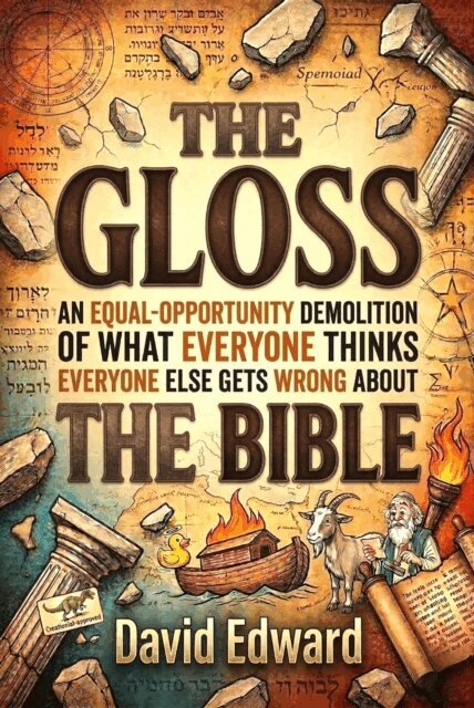David Edward - Gloss: An Equal-Opportunity Demolition of What Everyone Thinks Everyone Else Gets Wrong About the Bible, E-bok