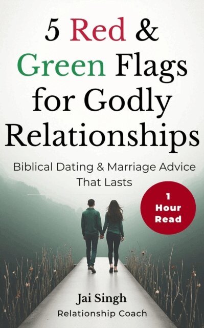 Jai Singh - 5 Red & Green Flags For Godly Relationships, E-bok