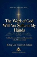 Bishop Osei Tweneboah Koduah - Work of God Will Not Suffer in my Hand, Häftad. Tillgänglighet: Lägg i varukorg