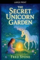 Fred Stone - Secret Unicorn Garden, Häftad