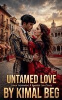 Kimal Beg - Untamed Love Amor indómito, Häftad