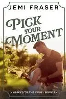 Jemi Fraser - Pick Your Moment, Häftad. Tillgänglighet: Lägg i varukorg