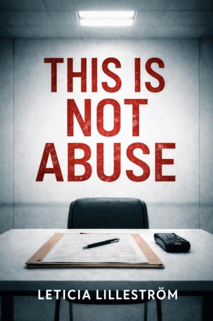 Leticia Lillestrom - This Is Not Abuse, E-bok. Tillgänglighet: Lägg i varukorg