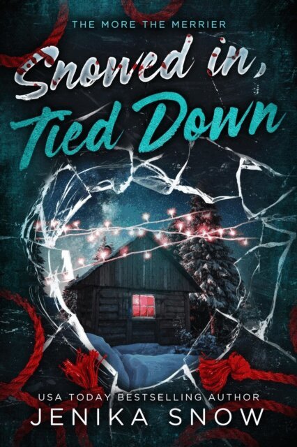 Jenika Snow - Snowed in, Tied Down, E-bok