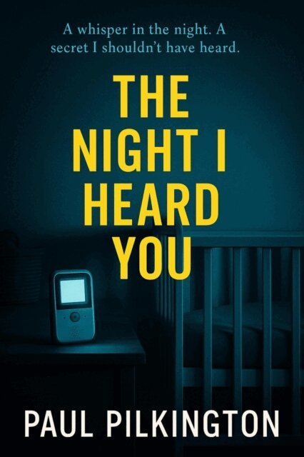 Paul Pilkington - Night I Heard You, E-bok