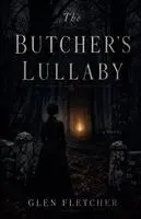 Glen Fletcher - Butcher's Lullaby, Häftad. Tillgänglighet: Lägg i varukorg