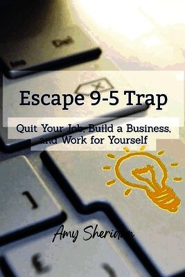 Amy Sheridan - Escape 9-5 Trap, Häftad