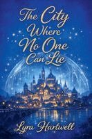 Lyra Hartwell - City Where No One Can Lie, Häftad