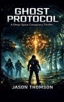 Jason Thomson - Ghost Protocol, Häftad. Tillgänglighet: Lägg i varukorg