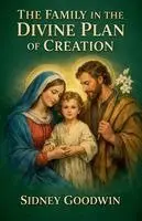Sidney Goodwin - Family in the Divine Plan of Creation, Häftad. Tillgänglighet: Lägg i varukorg