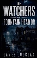 James Douglas - Watchers of Fountain Head Dr, Häftad