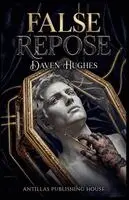 Daven Hughes - False Repose, Häftad. Tillgänglighet: Lägg i varukorg