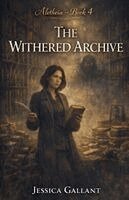 Jessica Gallant - Withered Archive, Häftad