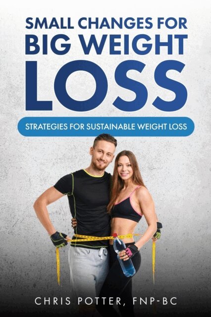 Chris Potter - Small Changes for Big Weight Loss, E-bok. Tillgänglighet: Lägg i varukorg