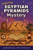 Unboring Mysteries - Unboring Egyptian Pyramids Mystery for Kids, Häftad
