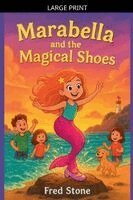 Fred Stone - Marabella And The Magical Shoes, Häftad