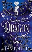 Tami Lund - Hungry Like A Dragon, Häftad