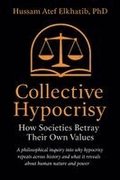 Collective Hypocrisy: How Societies Betray Their Own Values