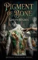 Daven Hughes - Pigment of Bone, Häftad. Tillgänglighet: Lägg i varukorg