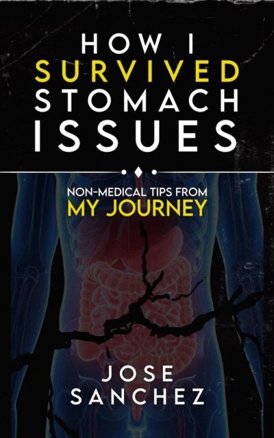 XTRNL, Jose Sanchez - How I Survived Stomach Issues, E-bok