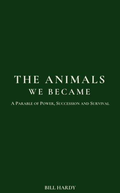 Bill Hardy - Animals We Became, E-bok