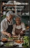 Diabetes Sin Castigo En Adultos Mayores Mas Alla De Keto