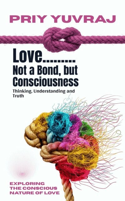Priy Yuvraj - Love: Not a Bond, but Consciousness, E-bok. Tillgänglighet: Lägg i varukorg