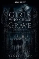 Tamlin Ford - Girls Who Chose the Grave, Häftad. Tillgänglighet: Lägg i varukorg