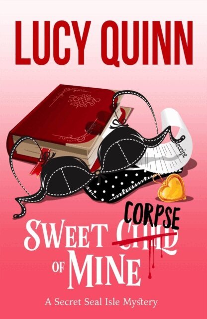 Lucy Quinn - Sweet Corpse of Mine, E-bok