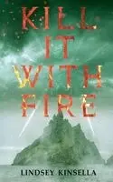 Lindsey Kinsella - Kill It with Fire, Häftad. Tillgänglighet: Lägg i varukorg