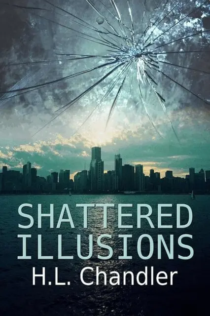 H. L. Chandler - Shattered Illusions, E-bok. Tillgänglighet: Lägg i varukorg