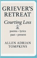 Allen Adrian Tompkins - Griever's Retreat, Häftad