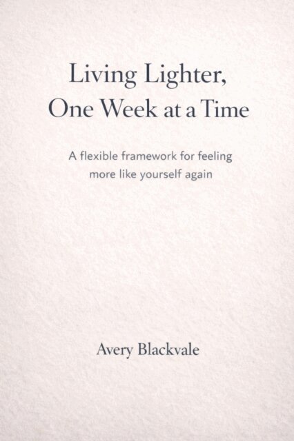 Avery Blackvale - Living Lighter, One Week At A Time, E-bok. Tillgänglighet: Lägg i varukorg