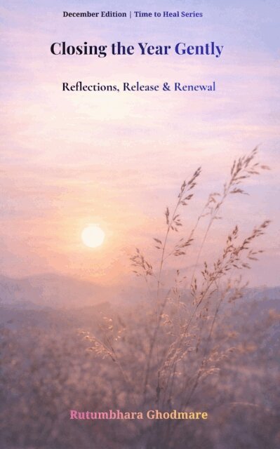 Rutumbhara Ghodmare - Closing the Year Gently, E-bok