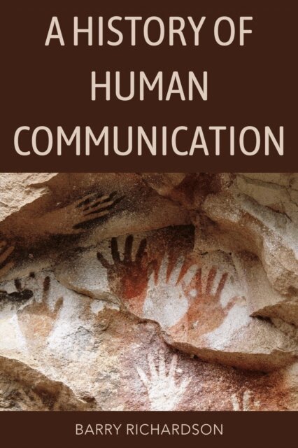 Barry Richardson - History of Human Communication, E-bok