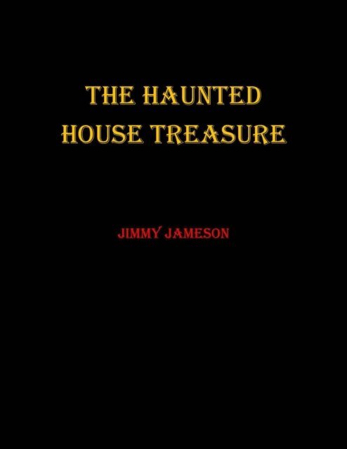 Jimmy Jameson - Haunted House Treasure, E-bok