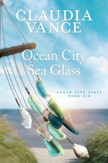 Claudia Vance - Ocean City Sea Glass (Ocean City Tides Book 6), E-bok