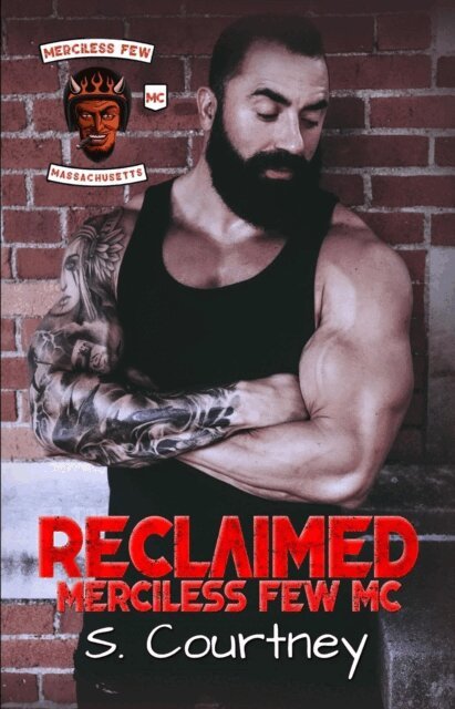 S Courtney - Reclaimed: The Merciless Few, E-bok