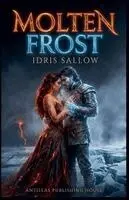 Idris Sallow - Molten Frost, Häftad. Tillgänglighet: Lägg i varukorg