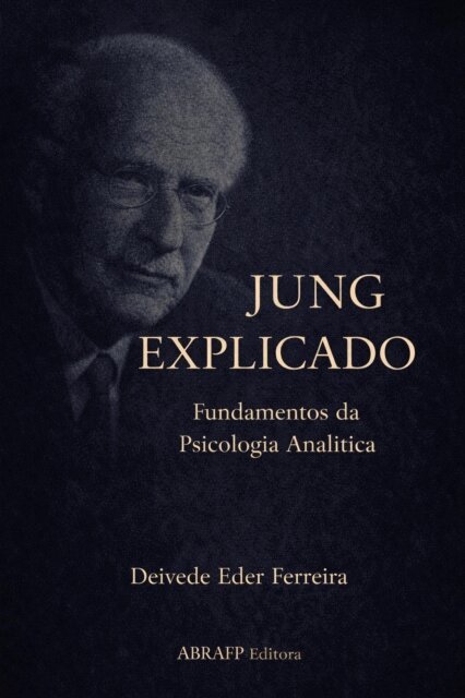 Deivede Eder Ferreira - Jung Explicado: Fundamentos da Psicologia Analitica, E-bok. Tillgänglighet: Lägg i varukorg