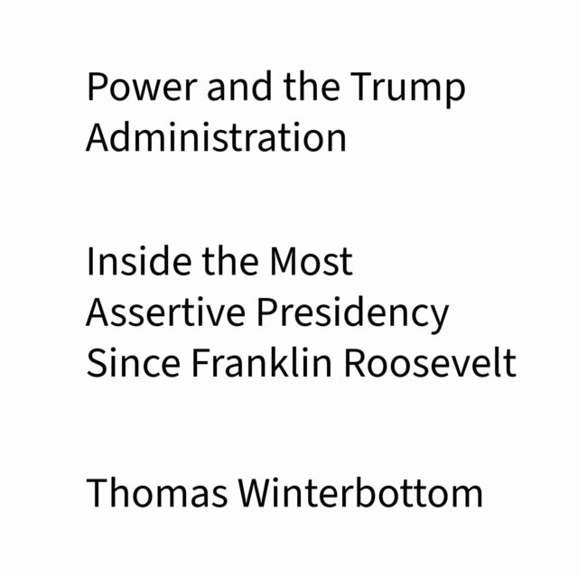 Thomas Winterbottom - Power and the Trump Administration, E-bok